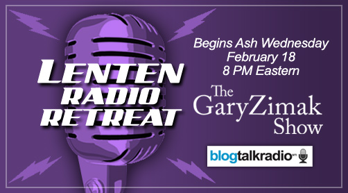 Catholic speaker Gary Zimak announces the start of his annual Lenten radio retreat which begins on Ash Wednesday on The Gary Zimak Show